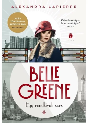 Belle Greene - Egy rendkívüli sors Alexandra Lapierre, konyvaruhaz.eu, sikerkönyvek, 