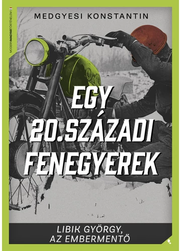 Egy 20. századi fenegyerek  Medgyesi Konstantin, konyvaruhaz.eu, 