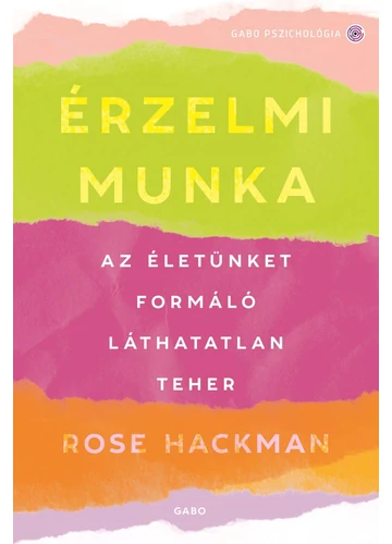 Érzelmi munka  Rose Hackman, konyvaruhaz.eu, 
