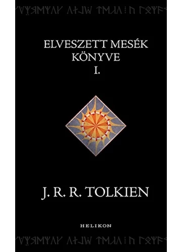 Elveszett mesék könyve I. - Középfölde históriája (új kiadás). J. R. R. Tolkien, konyvaruhaz.eu, 