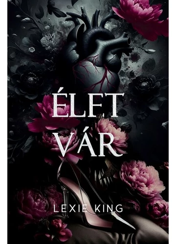 Élet vár - Fekete szív  Lexie King, konyvaruhaz.eu, sikerkönyvek, 