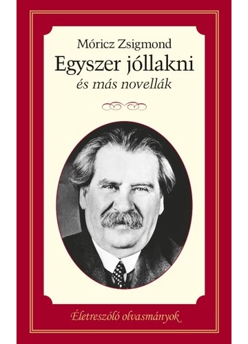 Egyszer jóllakni és más novellák Móricz Zsigmond, konyvaruhaz.eu, sikerkönyvek, 