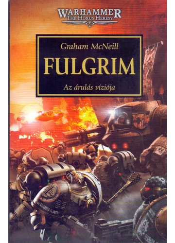 Fulgrim - Az árulás víziója   Graham McNeill, konyvaruhaz.eu, 