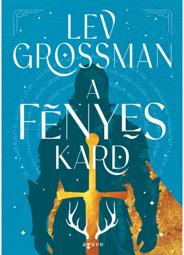 A fényes kard Lev Grossman, konyvaruhaz.eu, sikerkönyvek, 