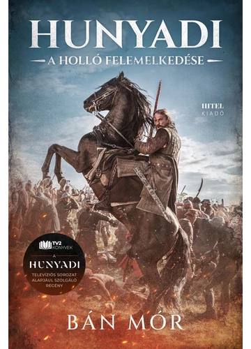 Hunyadi - A holló felemelkedése Bán Mór, konyvaruhaz.eu, sikerkönyvek, 