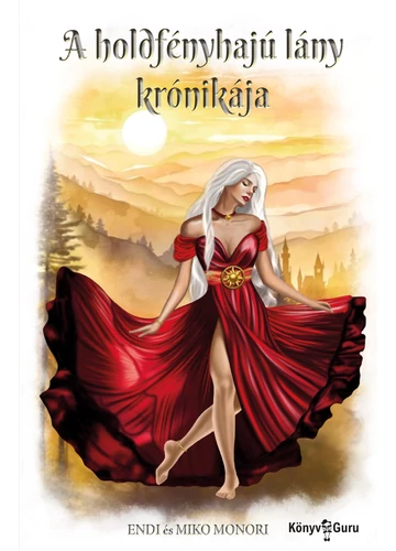 A holdfényhajú lány krónikája  Endi és Miko Monori, konyvaruhaz.eu, sikerkönyv, 