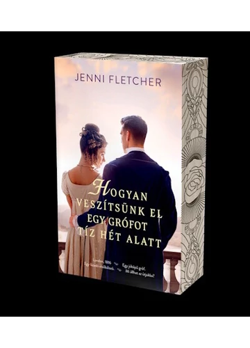 Hogyan veszítsünk el egy grófot tíz hét alatt (éldekorált) Jenny Fletcher, konyvaruhaz.eu, sikerkönyv, 