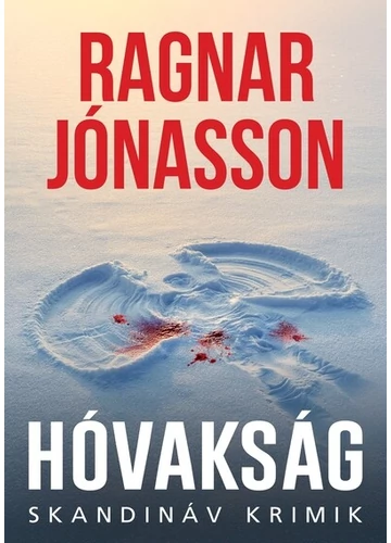 Hóvakság - Skandináv krimik Ragnar Jónasson