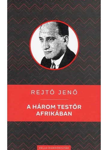 A három testőr Afrikában Rejtő Jenő