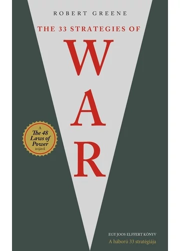 The 33 Strategies Of War - A háború 33 stratégiája Robert Green, konyvaruhaz.eu, 
