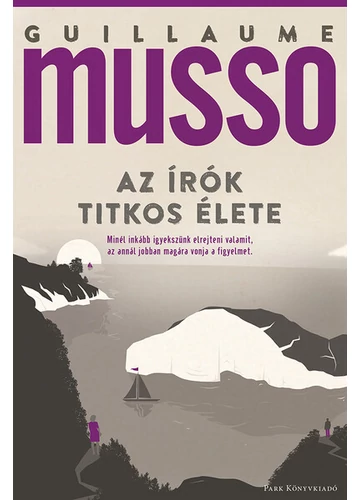 Az írók titkos élete (3. kiadás) Guillaume Musso, konyvaruhaz.eu, sikerkönyvek, 