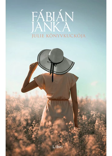 Julie Könyvkuckója (új kiadás) Fábián Janka, konyvaruhaz.eu, 