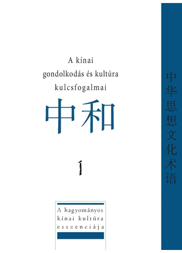 A kínai gondolkodásmód és kultúra kulcsfogalmai  Flóri Anna, konyvaruhaz.eu, sikerkönyv,