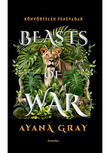 Beasts of War - Könyörtelen fenevadak - Beasts of Pery Ayana Gray, konyvaruhaz.eu, sikerkönyvek, 