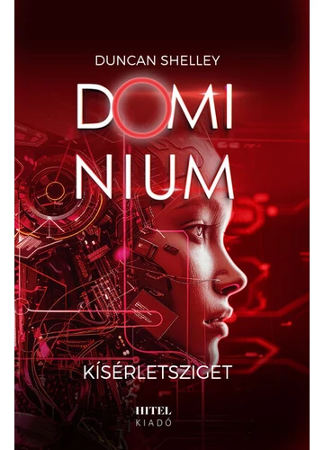 Kísérletsziget - Dominium 2. Duncan Shelley