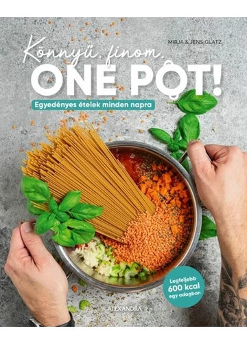 Könnyű, finom, ONE POT! Jens Glatz, Mirja Glatz, konyvaruhaz.eu, sikerkönyv, 