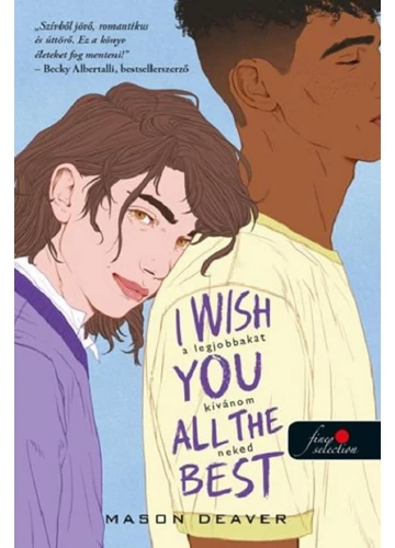  I Wish You All the Best - A legjobbakat kívánom neked  Mason Deaver, konyvaruhaz.eu, 
