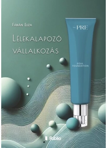 Lélekalapozó vállalkozás Fábián Eliza, konyvaruhaz.eu, sikerkönyv, 