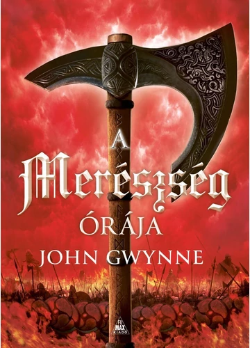 A merészség órája - John Gwynne, konyvaruhaz.eu, sikerkonyv, 