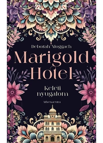 Marigold Hotel - Keleti nyugalom Deborah Moggach, konyvaruhaz.eu,