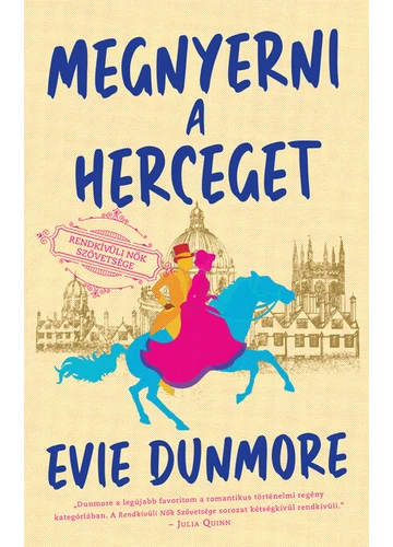 Megnyerni a herceget - Rendkívüli Nők Szövetsége Evie Dunmore, konyvaruhaz.eu, sikerkönyvek, 