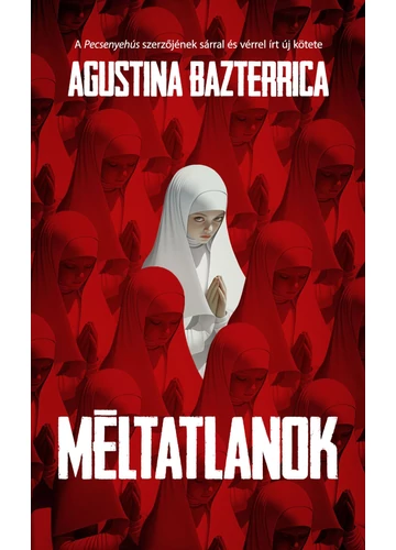 Méltatlanok - Agustina Bazterrica, konyvaruhaz.eu, 