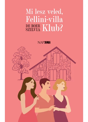 Mi lesz veled, Fellini-villa Klub? De Boer Szilvia, konyvaruhaz.eu, 