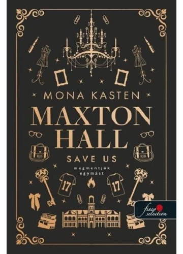 Save Us - Megmentjük egymást - Maxton Hall 3. Mona Kasten, konyvaruhaz.eu, 