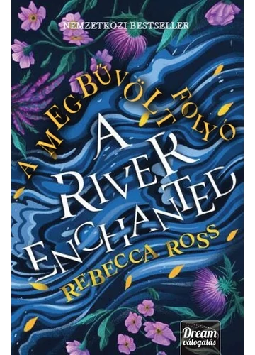 A River Enchanted - A megbűvölt folyó (éldekorált) Rebecca Ross, konyvaruhaz.eu, sikerkönyv, 