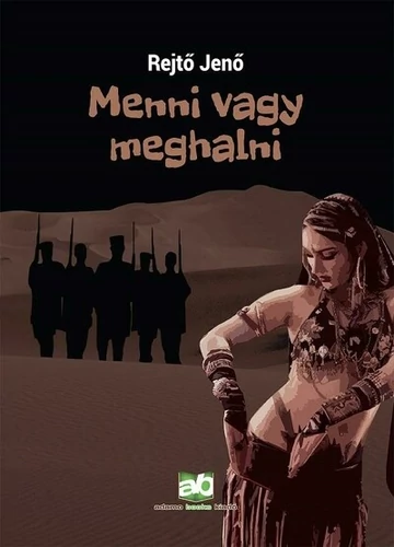 Menni vagy meghalni Rejtő Jenő, konyvaruhaz.eu, sikerkönyvek,