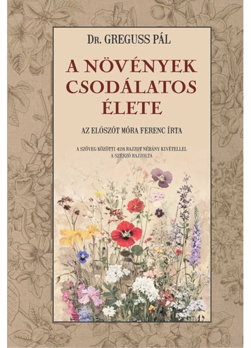 A növények csodálatos élete DR. GREGUSS PÁL, konyvaruhaz.eu, 