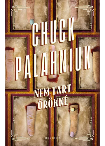 Nem tart örökké Chuck Palahniuk, konyvaruhaz.eu, sikerkönyvek, 