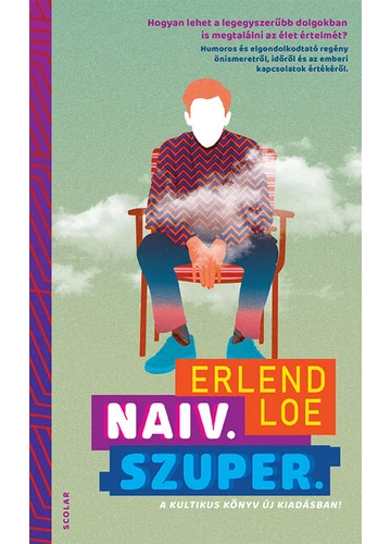 Naiv.Szuper. (3. kiadás) Erlend Loe, konyvaruhaz.eu, sikerkönyv,