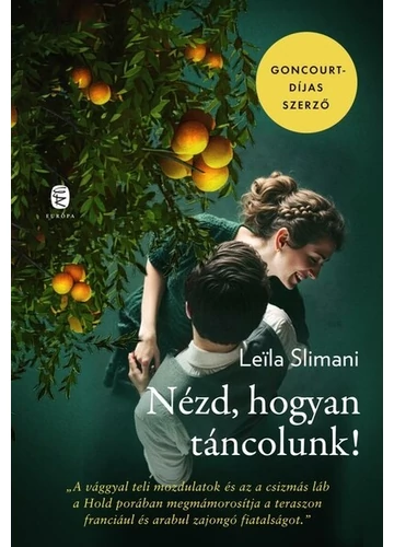Nézd, hogyan táncolunk! Leila Slimani, konyvaruhaz.eu, 