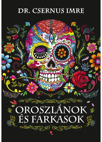 Oroszlánok és farkasok Dr. Csernus Imre, konyvaruhaz.eu, sikerkönyv, 