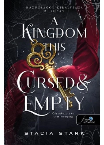 A Kingdom This Cursed and Empty - Oly átkozott és üres királyság 2. Stacia Stark, konyvaruhaz.eu, 