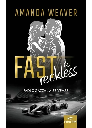 Fast &amp; Reckless - Padlógázzal a szívembe Amanda Weaver, konyvaruhaz.eu, 