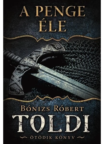 A penge éle - Toldi 5. könyv Bónizs Róbert, konyvaruhaz.eu, 