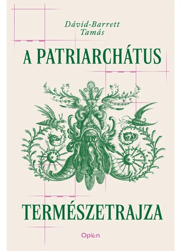 A patriarchátus természetrajza Dávid-Barrett Tamás, konyvaruhaz.eu, 