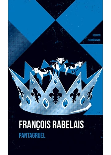 Pantagruel - Helikon zsebkönyvek 148. Francois Rabelais, konyvaruhaz.eu, 