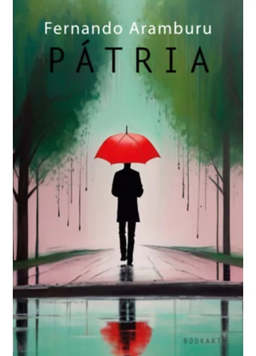 Pátria - Fernando Aramburu, konyvaruhaz.eu, sikerkönyv, 