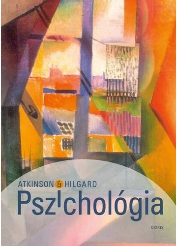 Pszichológia - Osiris tankönyvek (új kiadás) Ernest Hilgard, Richard C. Atkinson, konyavruhaz.eu, sikerkönyvek, 