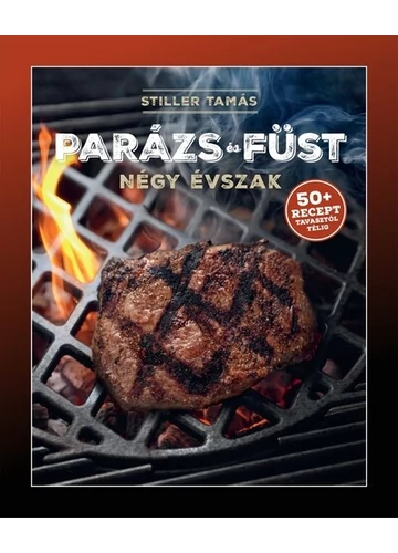 Parázs és füst – Négy évszak Stiller Tamás, konyvaruhaz.eu, 