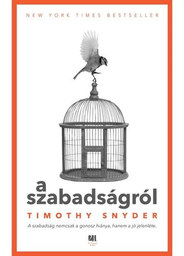 A szabadságról Timothy Snyder, konyvaruhaz.eu, 