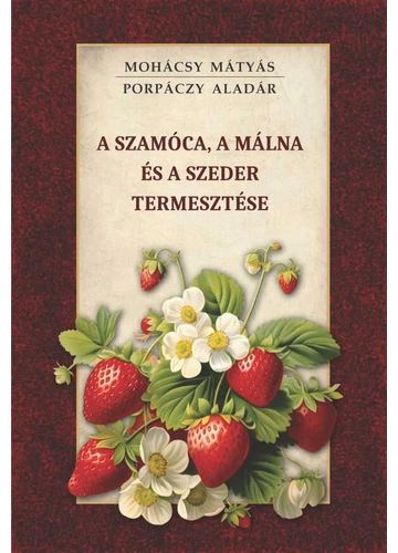 A szamóca, a málna és a szeder termesztése, konyvaruhaz.eu, 