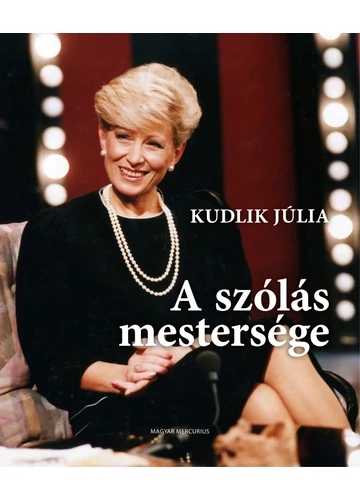 A szólás mestersége  Kudlik Júlia, konyvaruhaz.eu, 