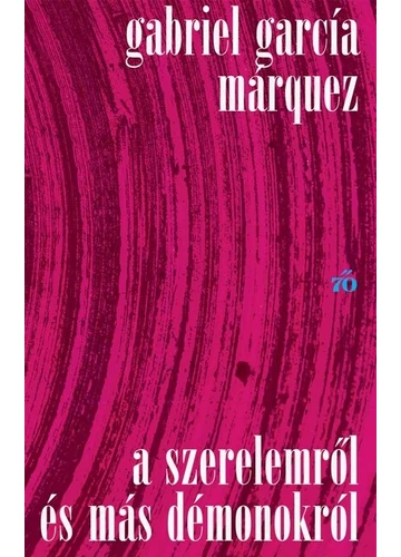 A szerelemről és más démonokról - Alapdarab Gabriel García Márquez, konyvaruhaz.eu, 
