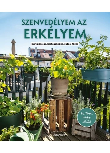 Szenvedélyem az erkélyem Silvia Appel, konyvaruhaz.eu, 