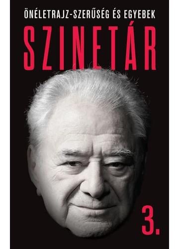 Szinetár 3. - Fapados kapitalizmus - Önéletrajz-szerűség és egyebek Szinetár Miklós, konyvaruhaz.eu, 