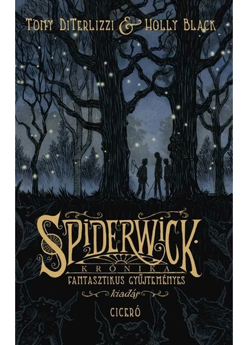 Spiderwick krónika - Fantasztikus gyűjteményes kiadás (új kiadás) Holly Black, Tony Diterlizzi, konyavruhaz.eu, sikerkönyv, 